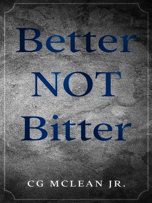 cover image of Better Not Bitter